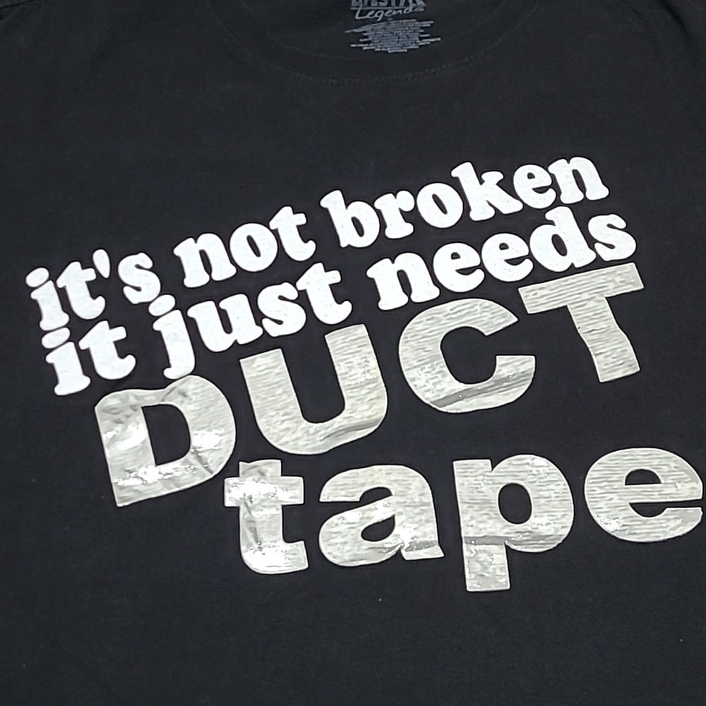"IT'S NOT BROKEN IT JUST NEEDS DUCT TAPE" BLACK CREW-NECK TEE-SHIRT
